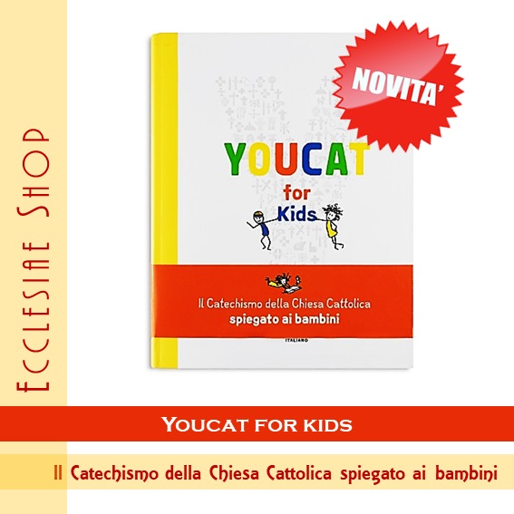 Youcat for kids. Il Catechismo della Chiesa Cattolica spiegato ai bambini.
