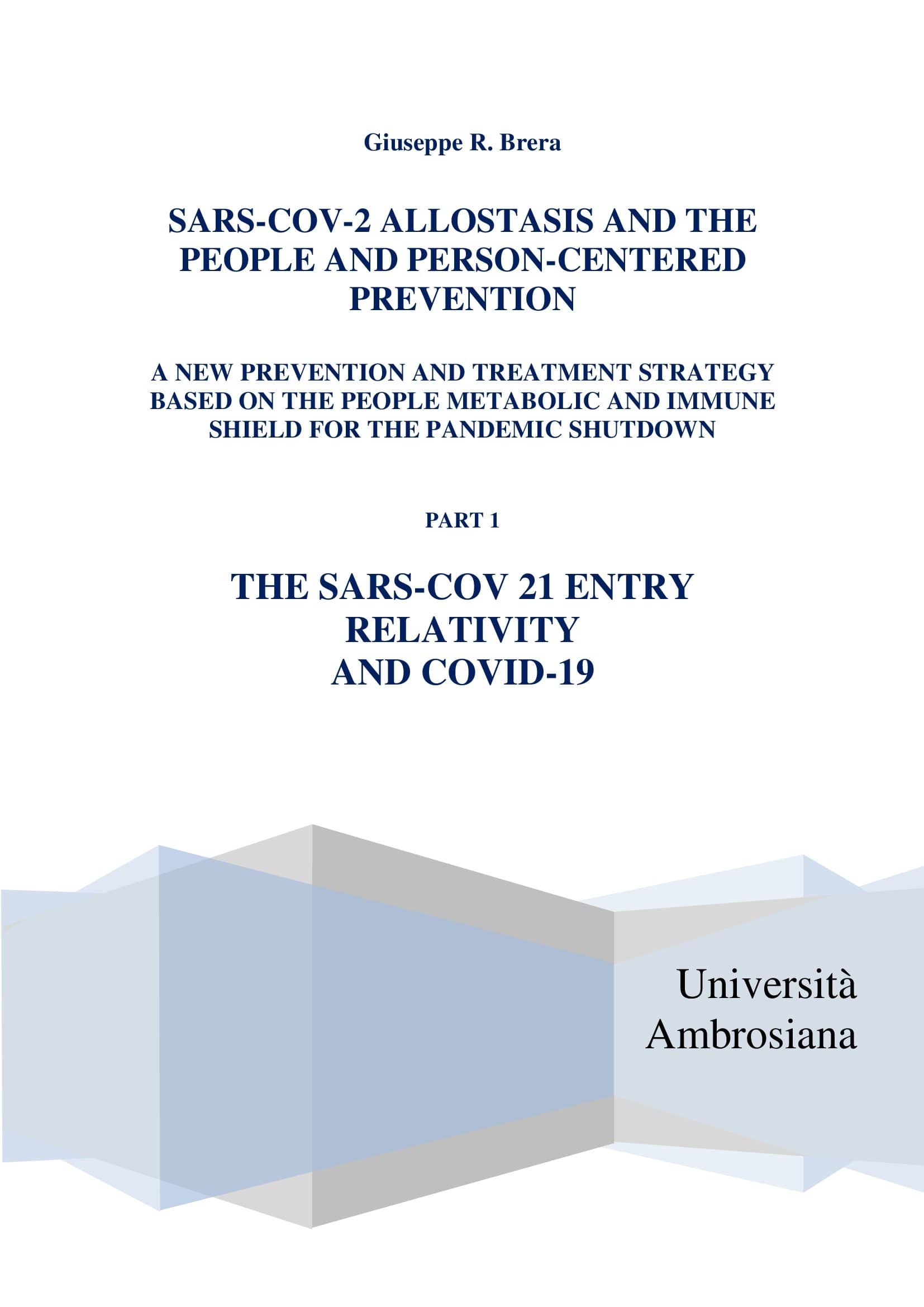 Trattato: L'allostasi del SARS-COV 2 - Parte I° .l'entrata del virus e la relatività dell'infezione