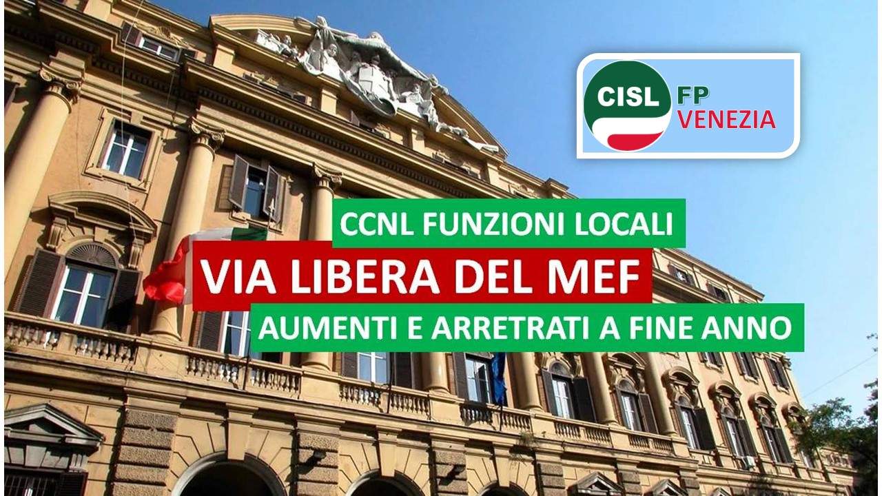 CISL FP  Venezia. CCNL Funzioni Locali via libera del MEF. Aumenti e arretrati attesi a fine anno