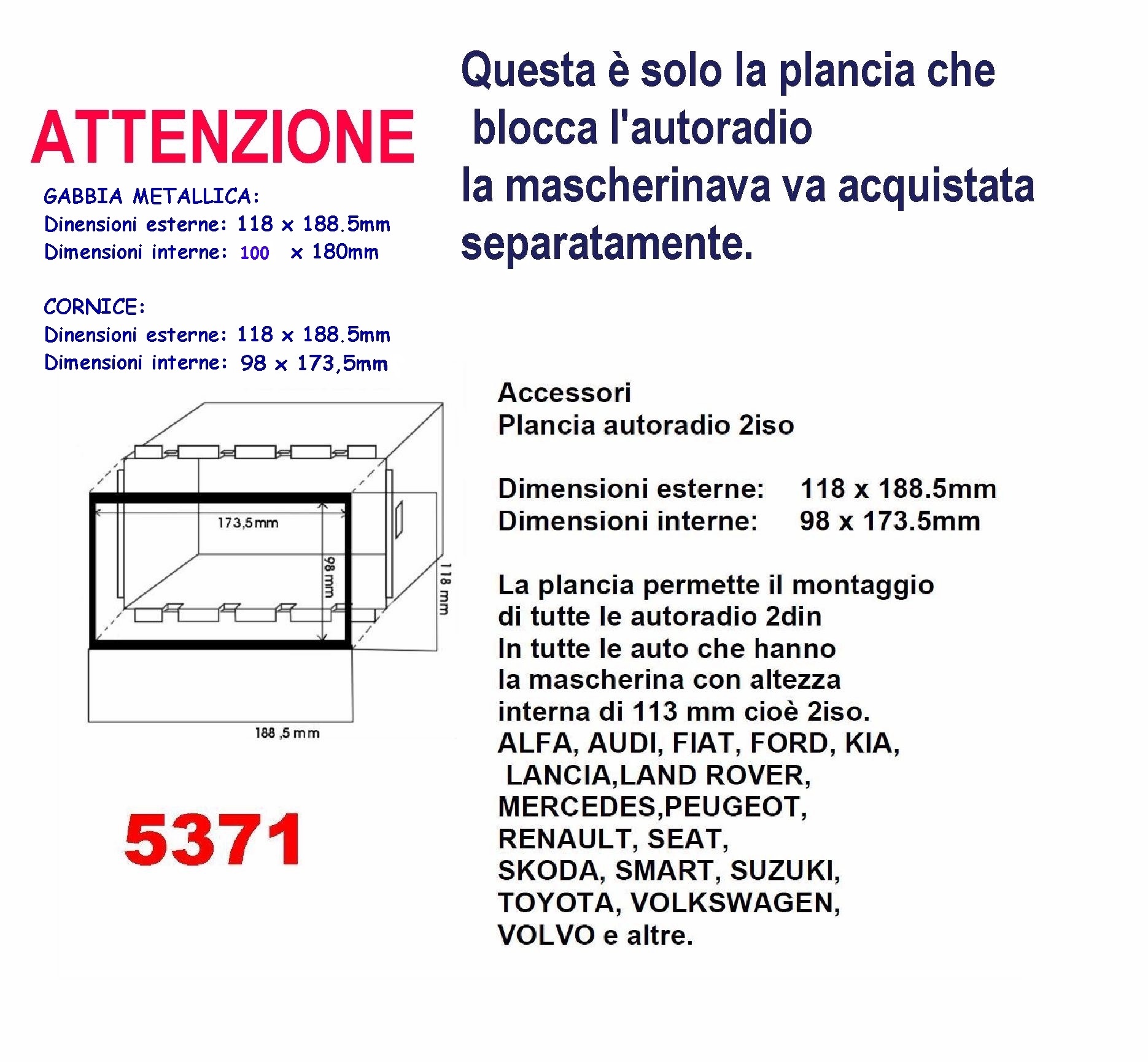 5371 - CITROEN-FIAT-LANCIA-PEUGEOT-SMART-TOYOTA-2 ISO PLANCIA PER MONTAGGIO AUTORADIO 2 DIN- H 113mm