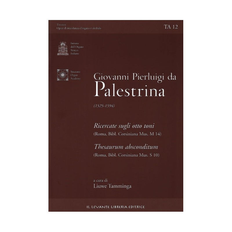 TA 12 Palestrina Giovanni Pierluigi - Ricercate sugli otto toni. Thesaurum absconditum