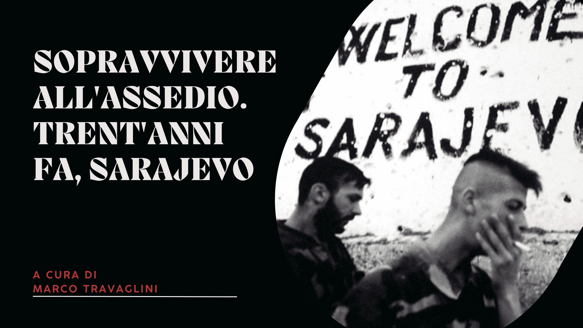 Sopravvivere all'assedio. Trent'anni fa, Sarajevo
