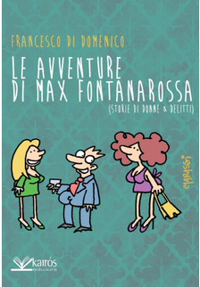 LE AVVENTURE DI MAX FONTANAROSSA - Francesco Di Domenico