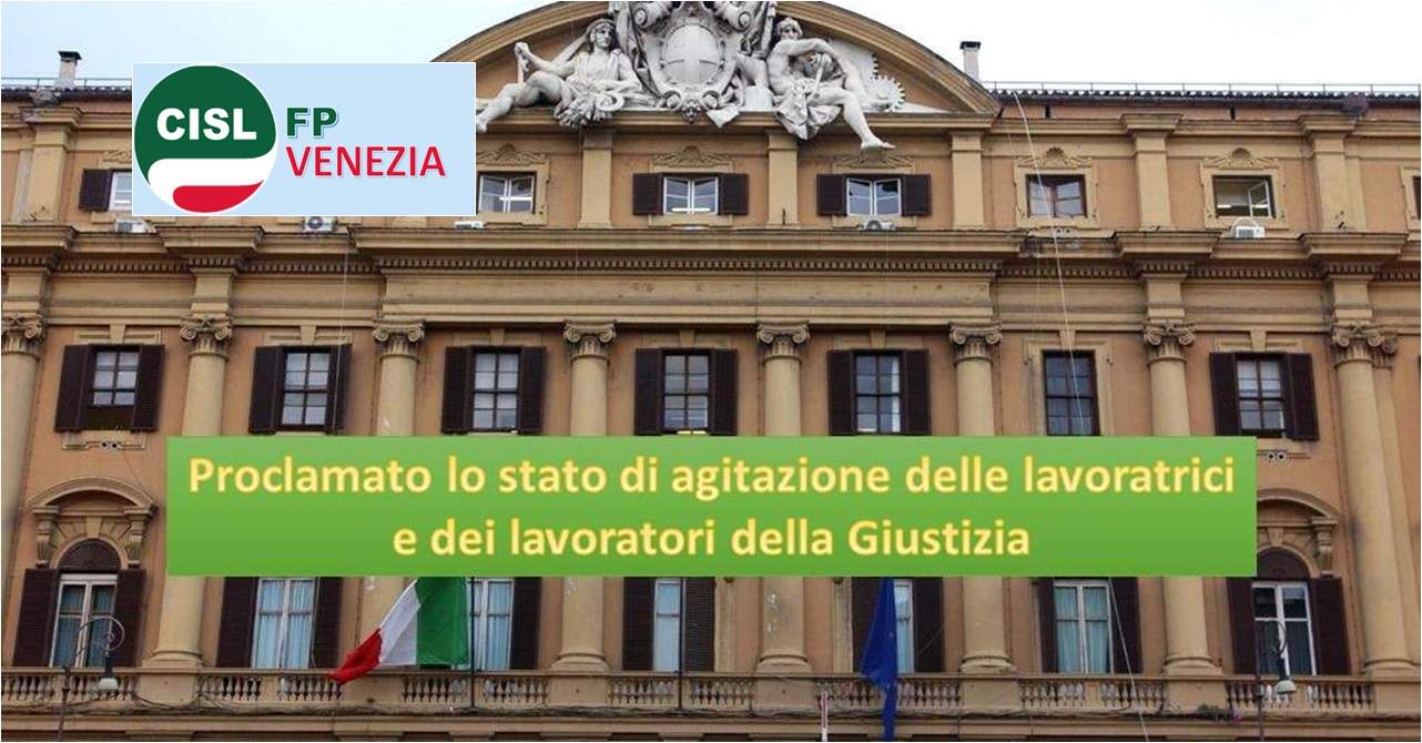 CISL FP Venezia. Funzioni Centrali. Proclamato lo stato di agitazione delle lavoratrici e dei lavoratori della Giustizia