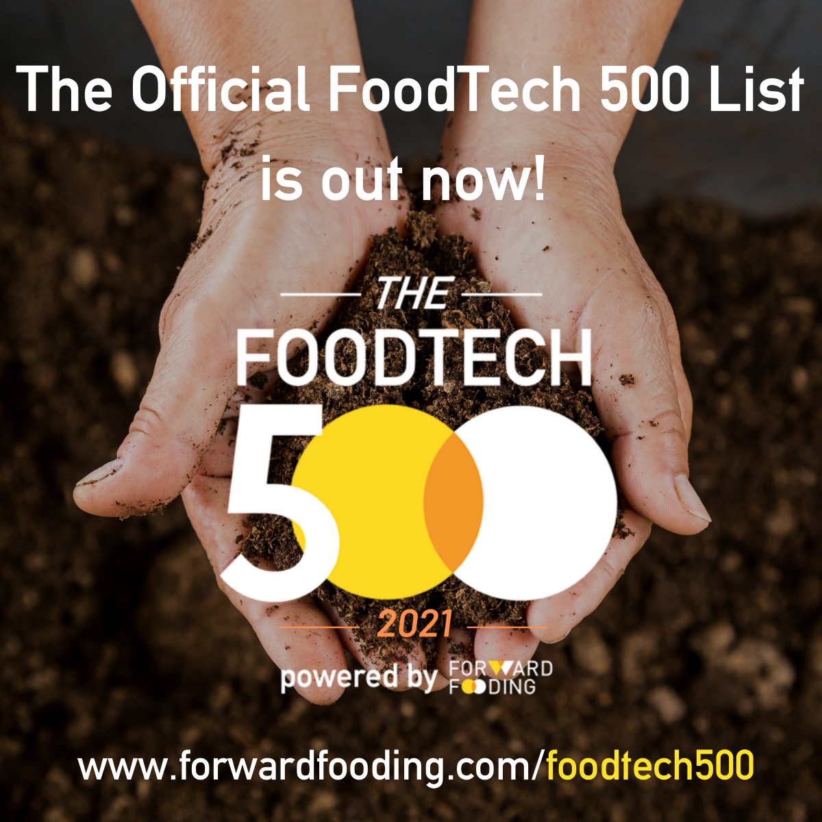 THE FOODTECH 500 2021: TRANSFORMING THE F&B INDUSTRY ONE IPO AT THE TIME.