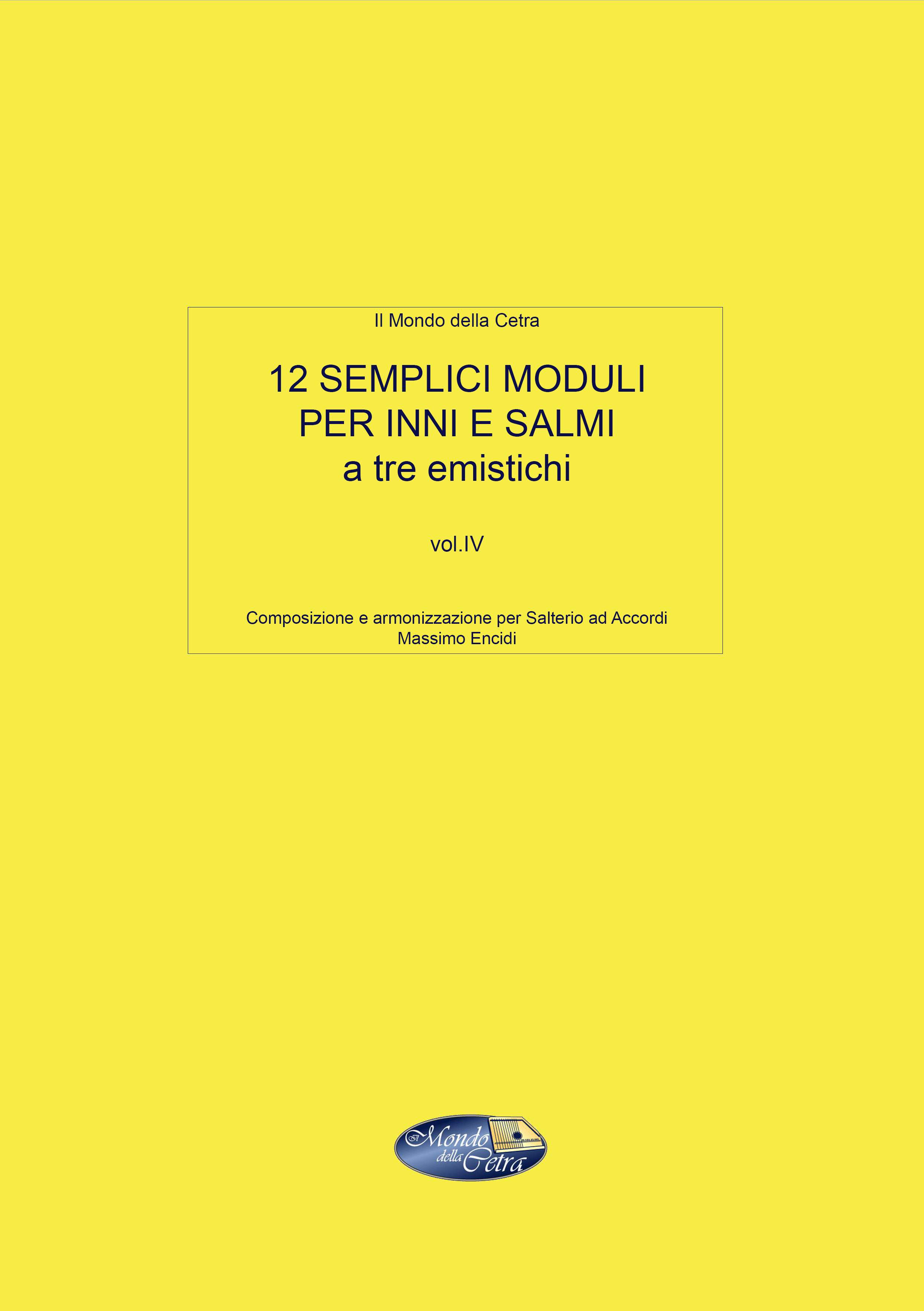 12 SEMPLICI MODULI PER CANTARE INNI E SALMI A TRE EMISTICHI - Vol. 4