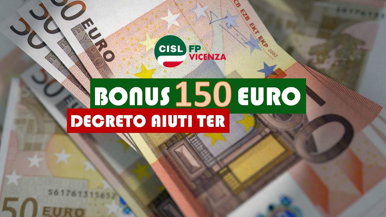 Cisl FP Vicenza. Decreto aiuti ter. Bonus una tantum da 150 euro nel mese di novembre 2022