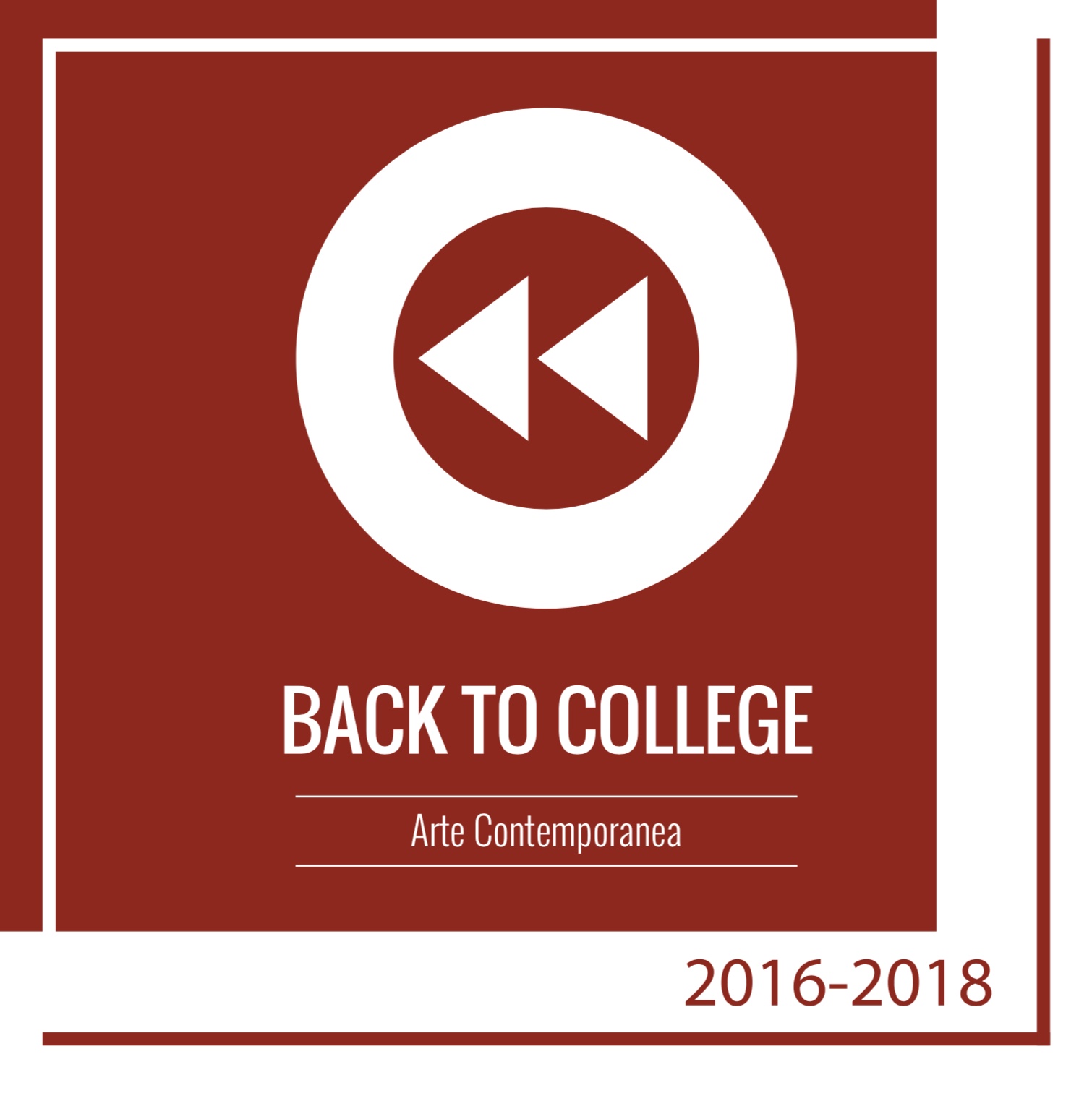 BACK TO COLLEGE. ARTE CONTEMPORANEA 2016-2018. EDIZI.ILLUSTRATA
