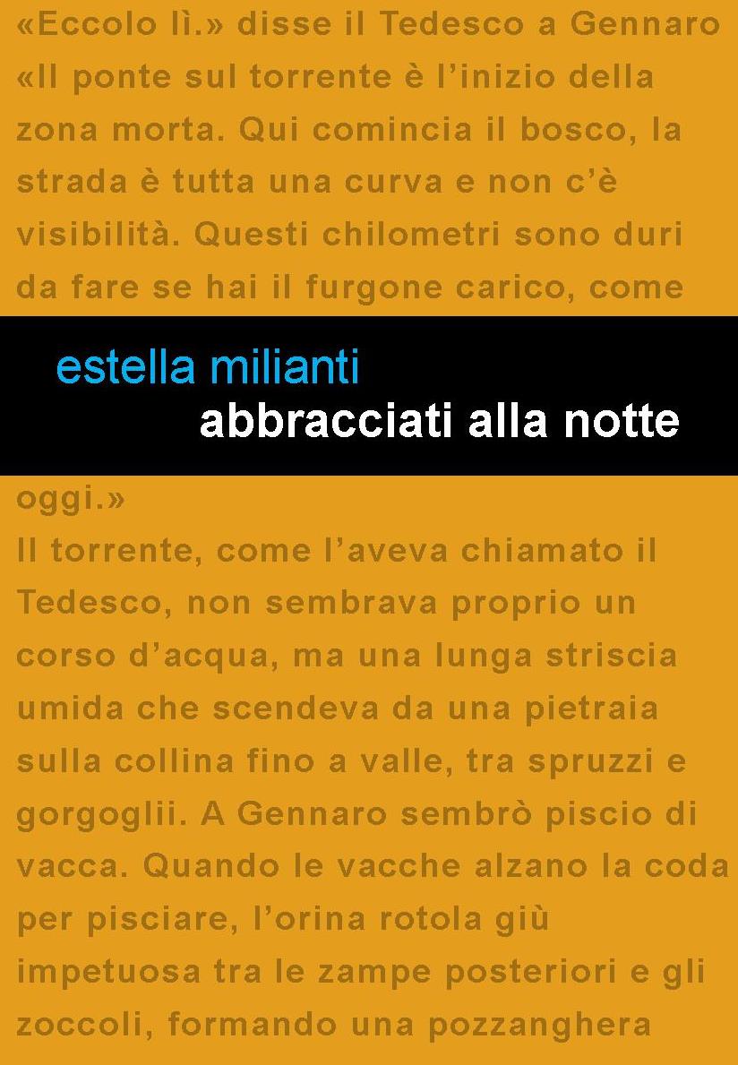 “Abbracciati alla notte” è il nuovo romanzo di Estella Milianti.