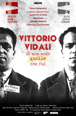 Presentazione nuovo documentarioVITTORIO VIDALI -  IO NON SONO QUELLO CHE FUI di Giampaolo Penco