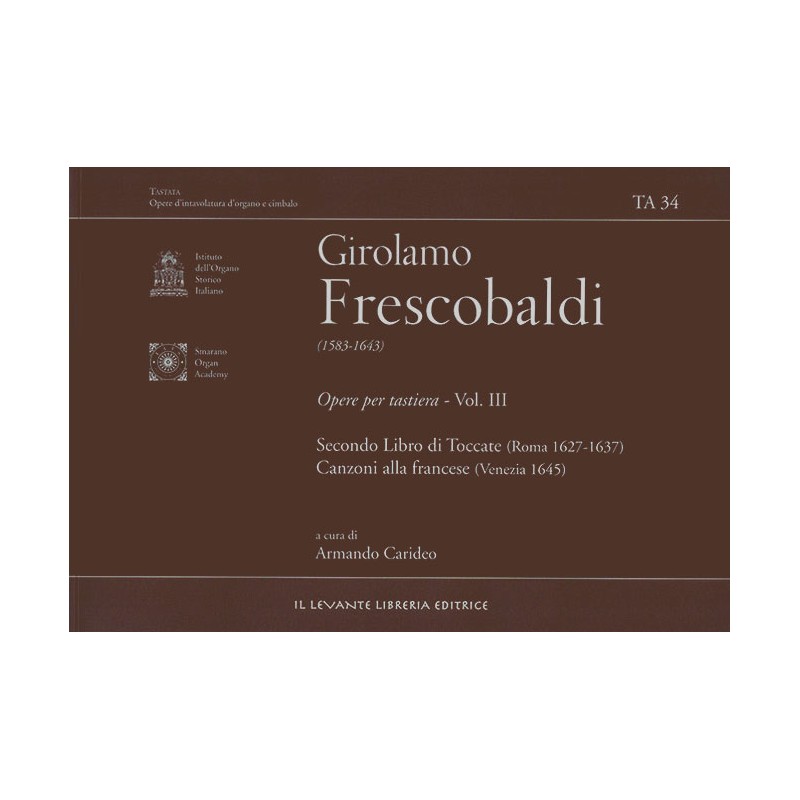 TA 34 Frescobaldi Girolamo - Opere per tastiera, Vol. III