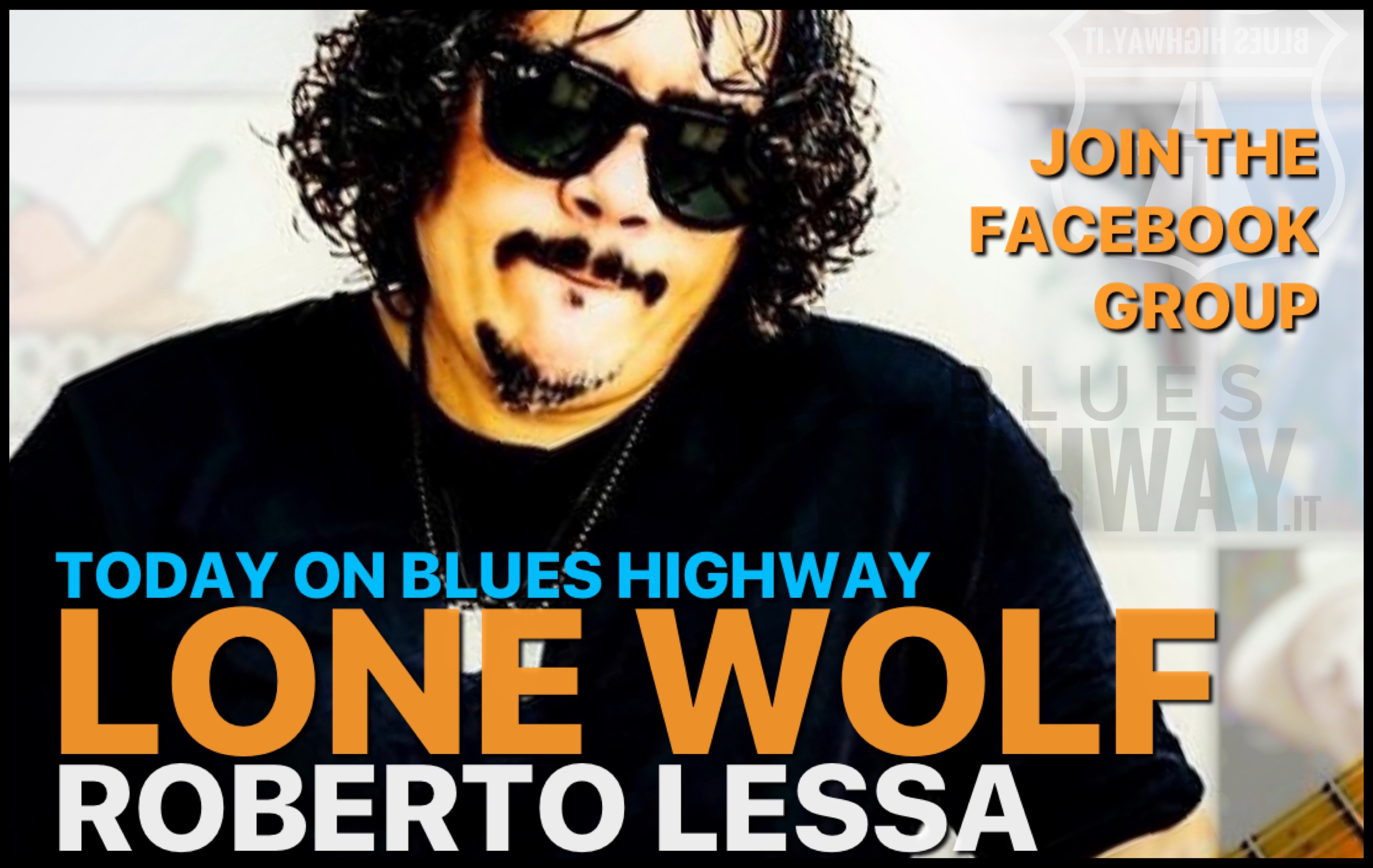 TODAY ON BLUES HIGHWAY - ROBERTO LESSA - "LONE WOLF"