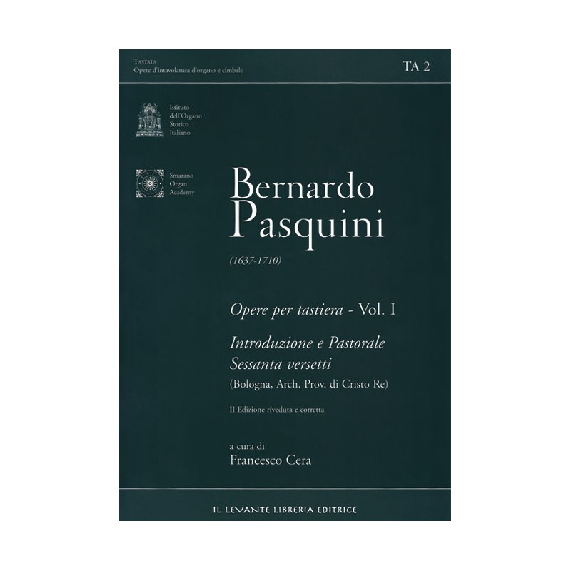TA 2 Pasquini Bernardo - Opere per tastiera, Vol I