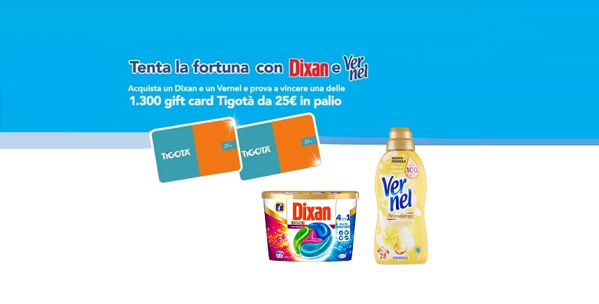 Vinci 25€ Tigota con Dixan “TENTA LA FORTUNA CON DIXAN E VERNEL”