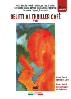 ALMENO UN MORTO. Delitti al Thriller Café. Antologia (AA.VV.)
