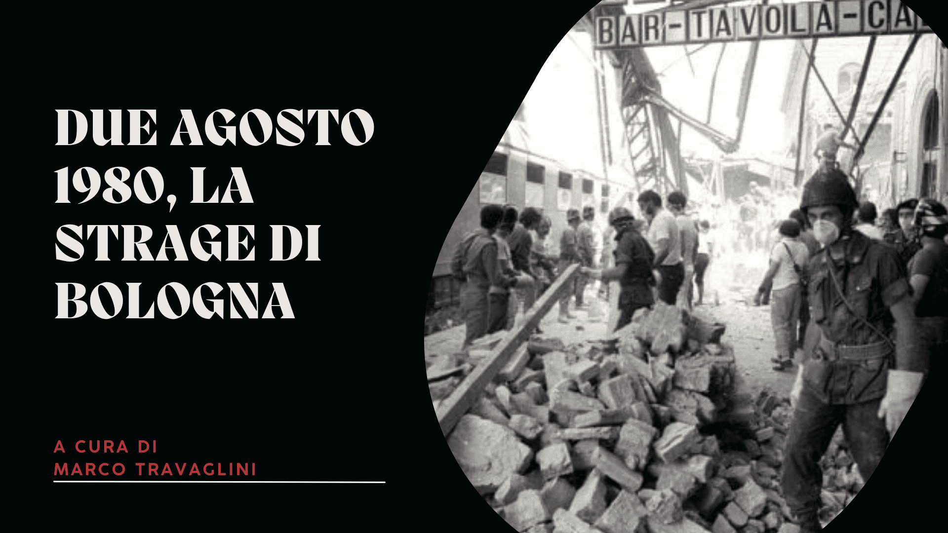 Due agosto 1980, la strage di Bologna