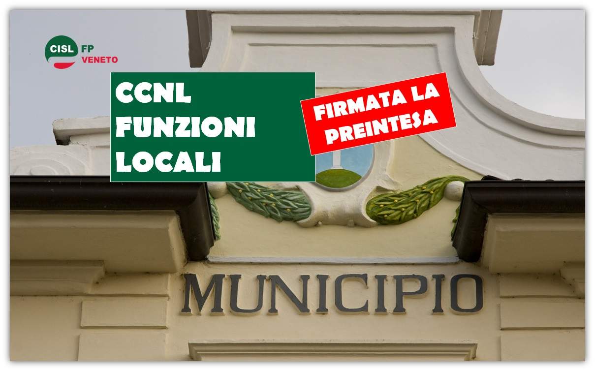 Cisl FP Veneto. Ultim'ora. Sottoscritta la pre-intesa CCNL Funzioni Locali