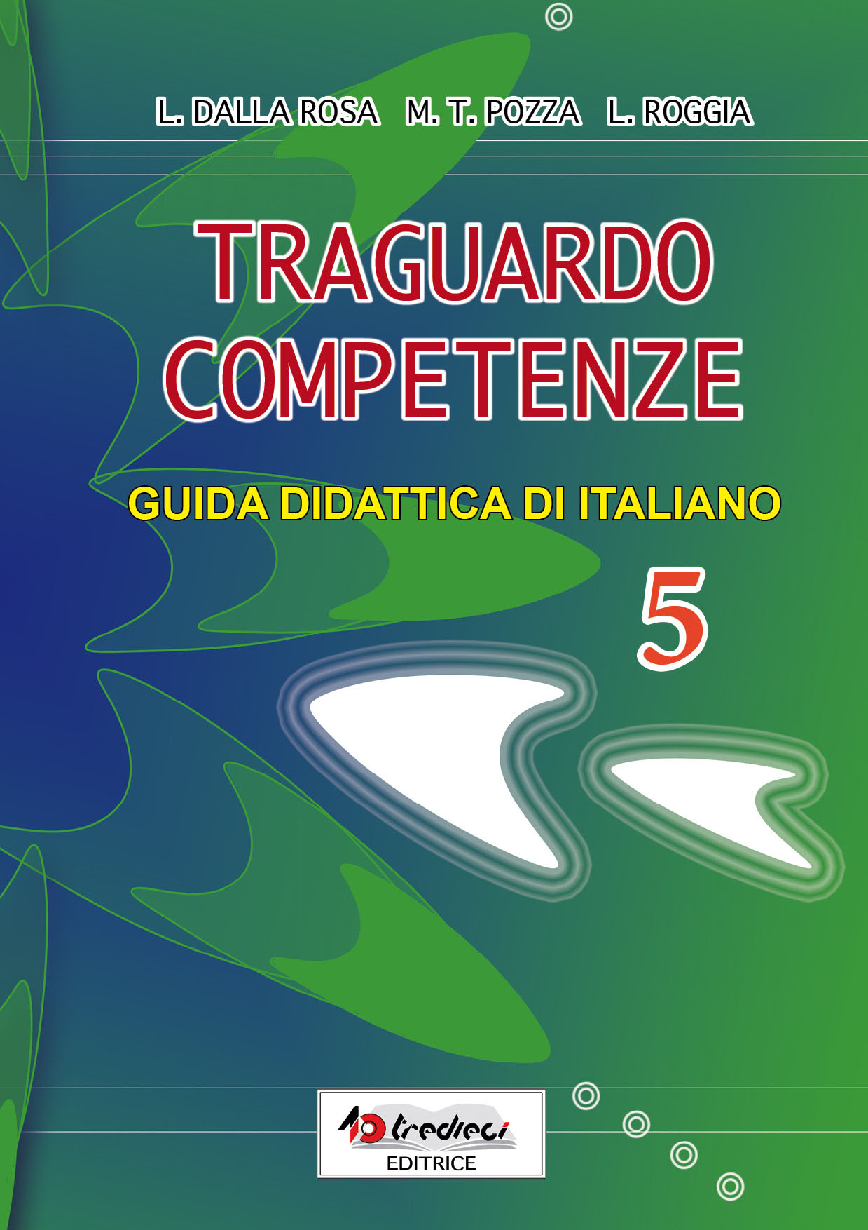 TRAGUARDO COMPETENZE ITALIANO 5