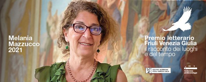 Friluli venezia Giulia, a Melania Mazzucco il premio letterario "Il racconto dei luoghi e del tempo"