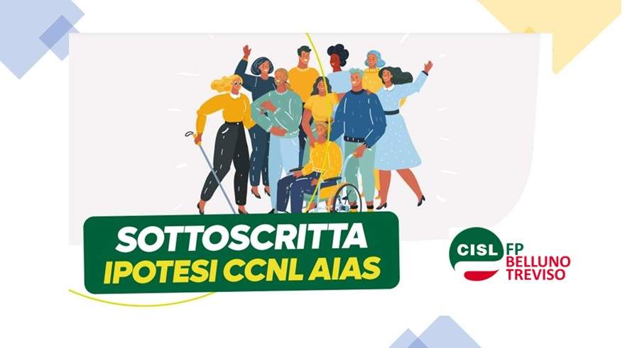 Cisl FP Belluno Treviso. Terzo Settore. Sottoscritta ipotesi nuovo contratto di lavoro AIAS