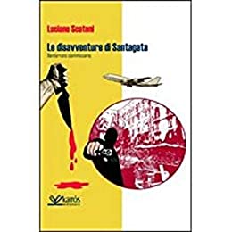 LE DISAVVENTURE DI NINI' SANTAGATA - Luciano Scateni
