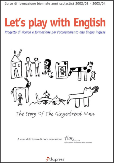 LET'S PLAY WITH ENGLISH. Progetto di ricerca e formazione per l'accostamento alla lingua inglese