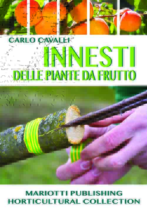 Innesti delle piante da frutto - Carlo Cavalli