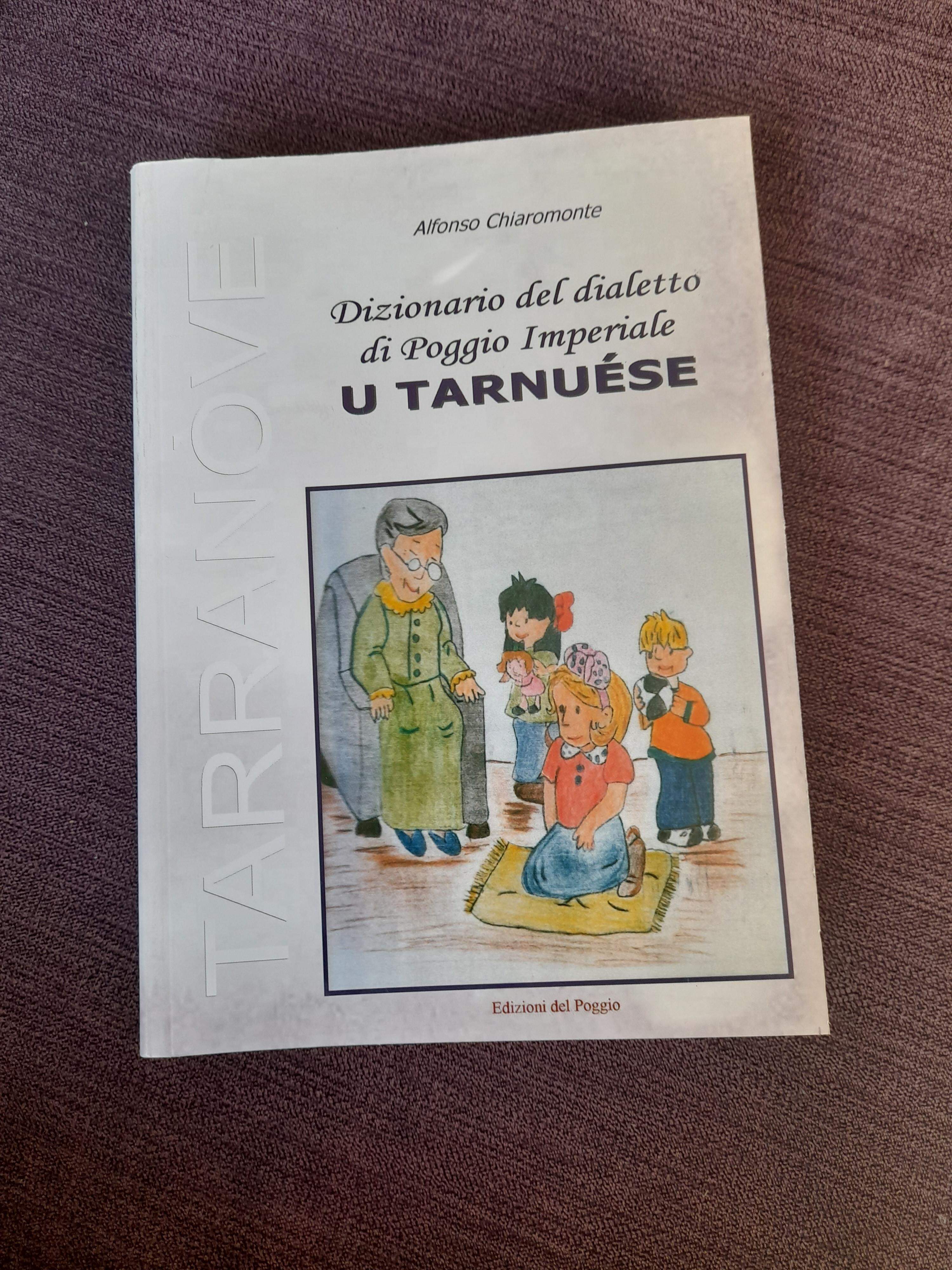 Dizionario del dialetto di Poggio Imperiale "U Tarnuése"