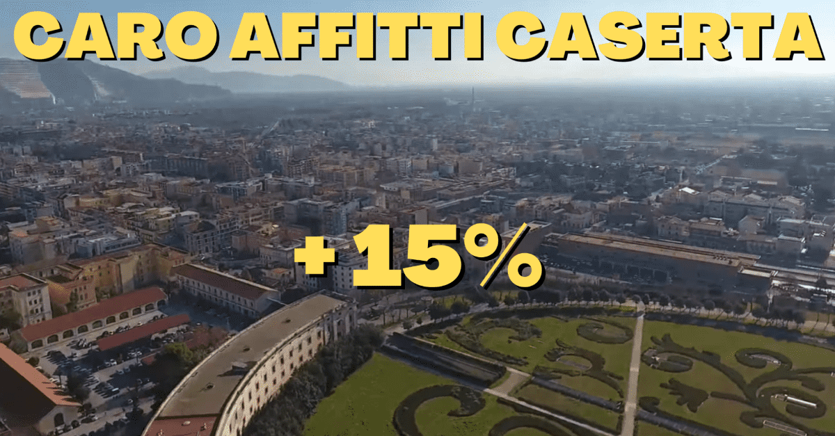 Boom Affitti a Caserta e provincia: + 15% in un anno