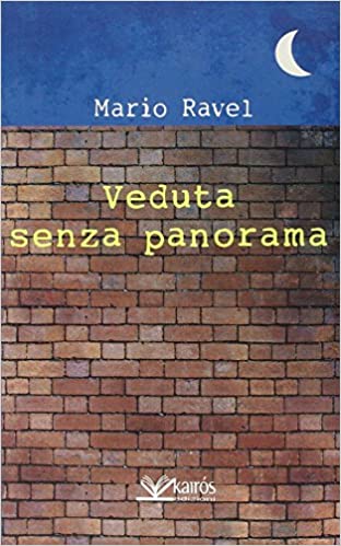 VEDUTA SENZA PANORAMA - Mario Ravel