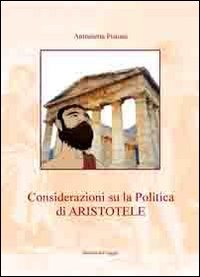 Considerazioni su la «Politica» di Aristotele