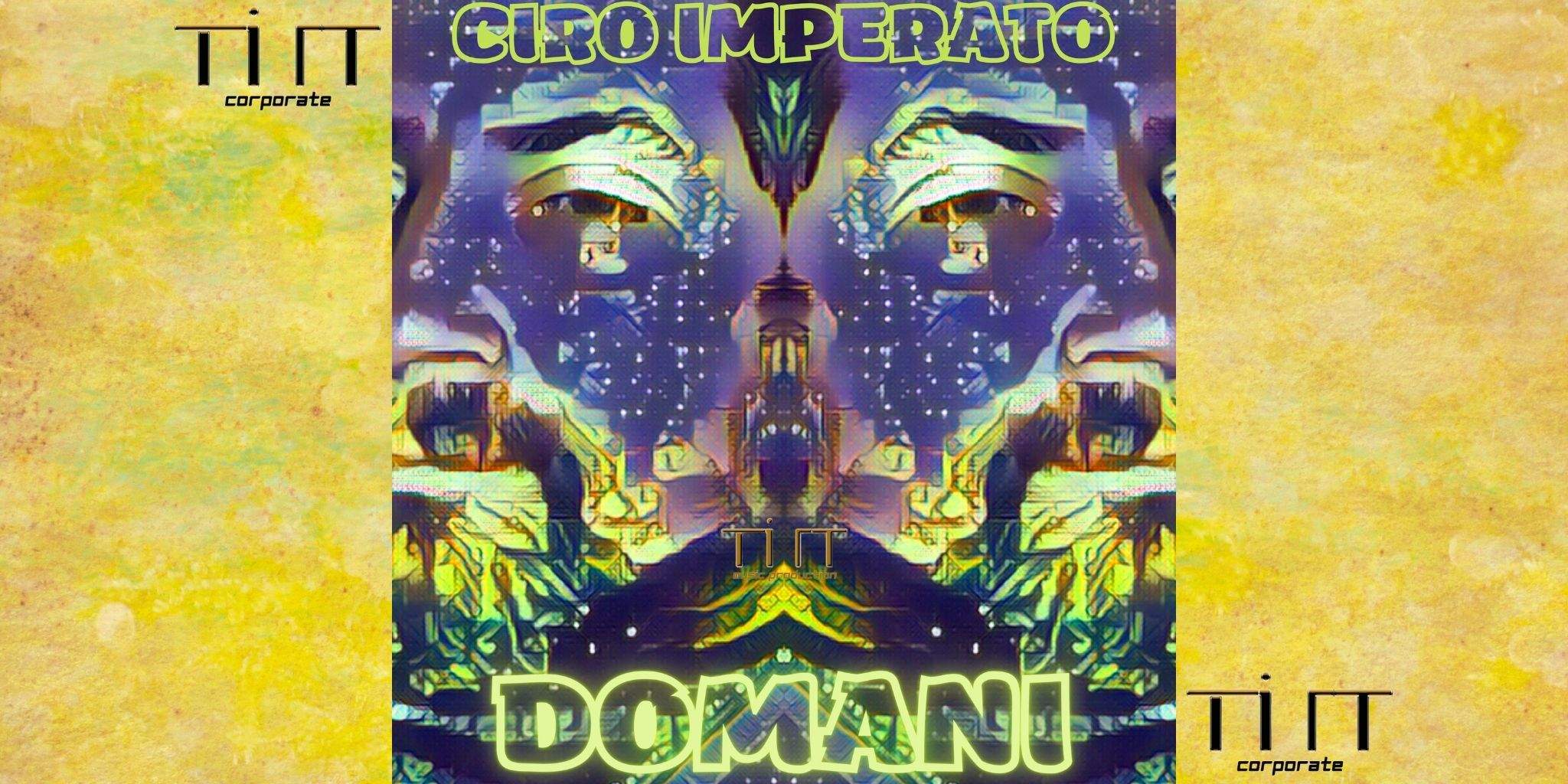 DOMANI è il nuovo singolo di CIRO IMPERATO!