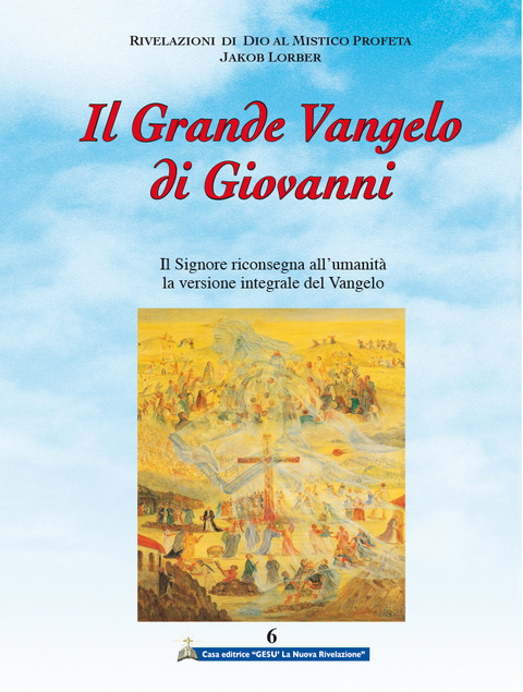 IL GRANDE VANGELO DI GIOVANNI (vol.6)