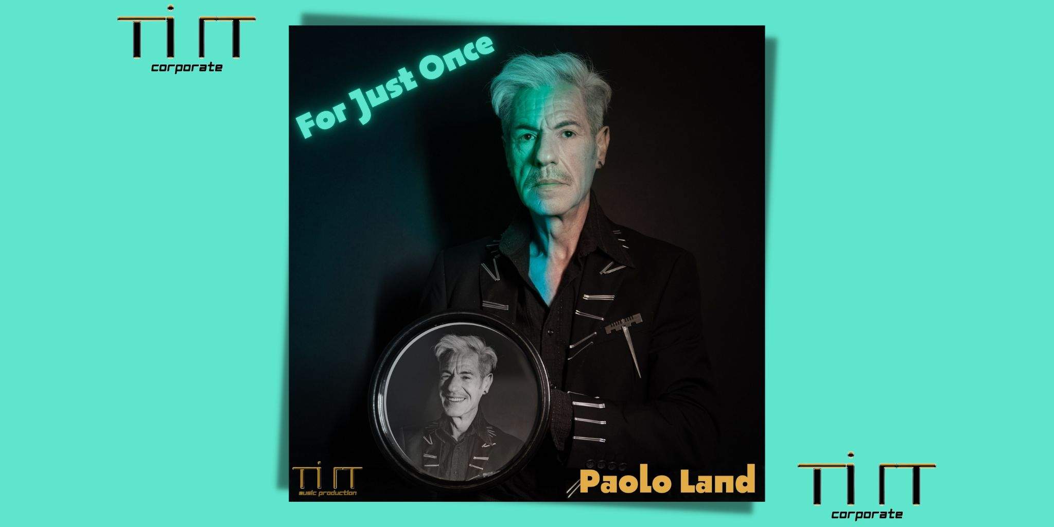 For Just Once è il nuovo singolo di Paolo Land!