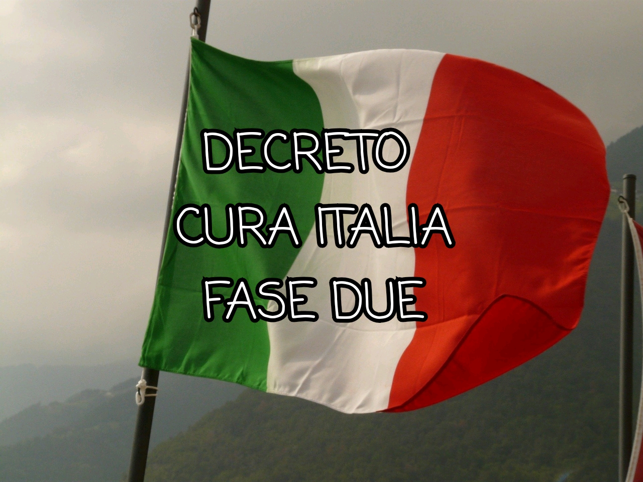 DECRETO CURA ITALIA: FASE 2.