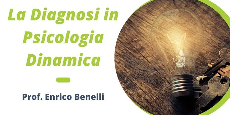 Evento formativo: La diagnosi in Psicologia Dinamica (Dott. Enrico Benelli)