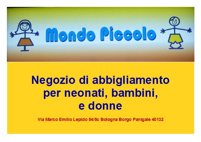MONDO PICCOLO 
Via Marco Emilio Lepido 54/5c Bologna Borgo Panigale 40132